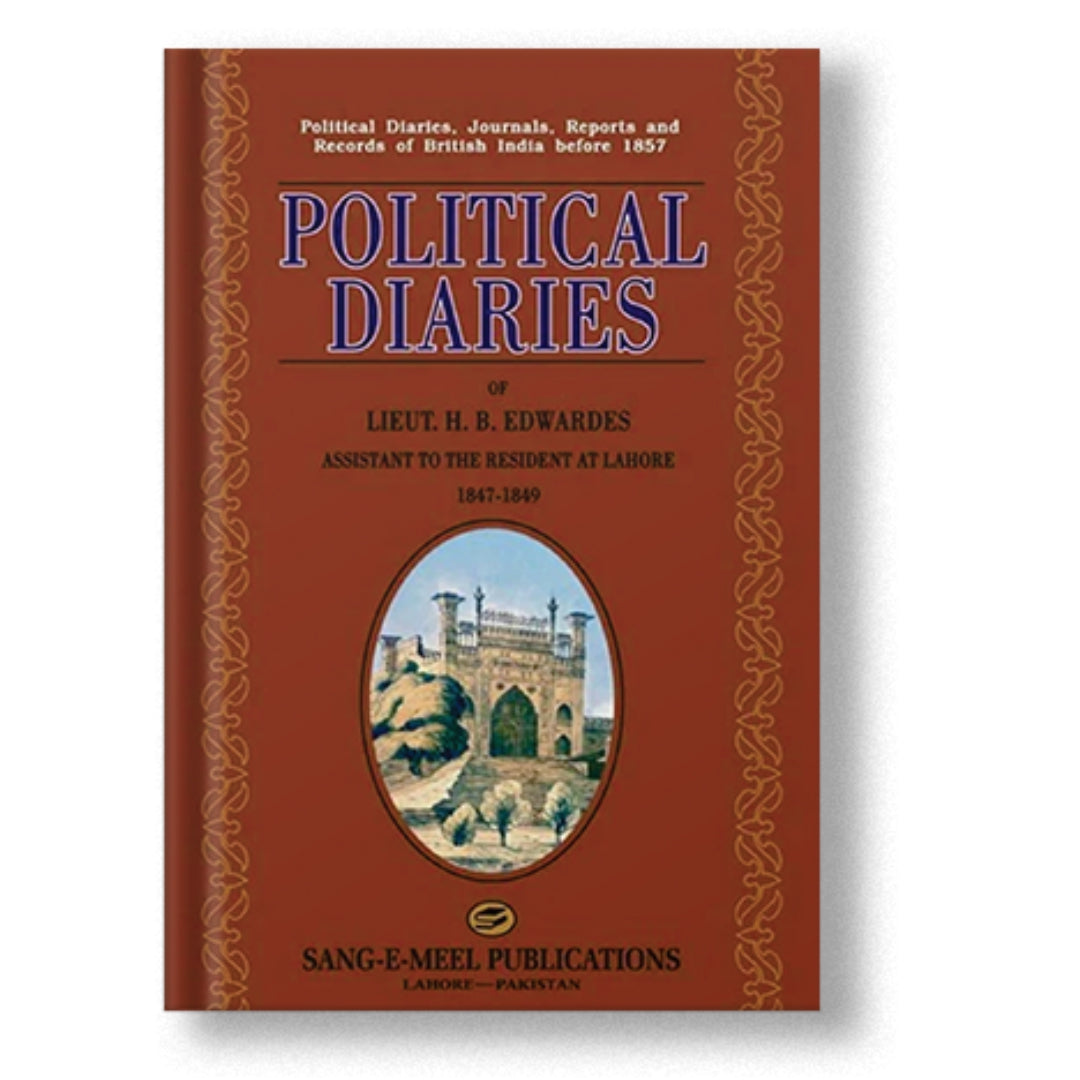 Political Diaries Of Lt. H. B. Edwardes 1847-49