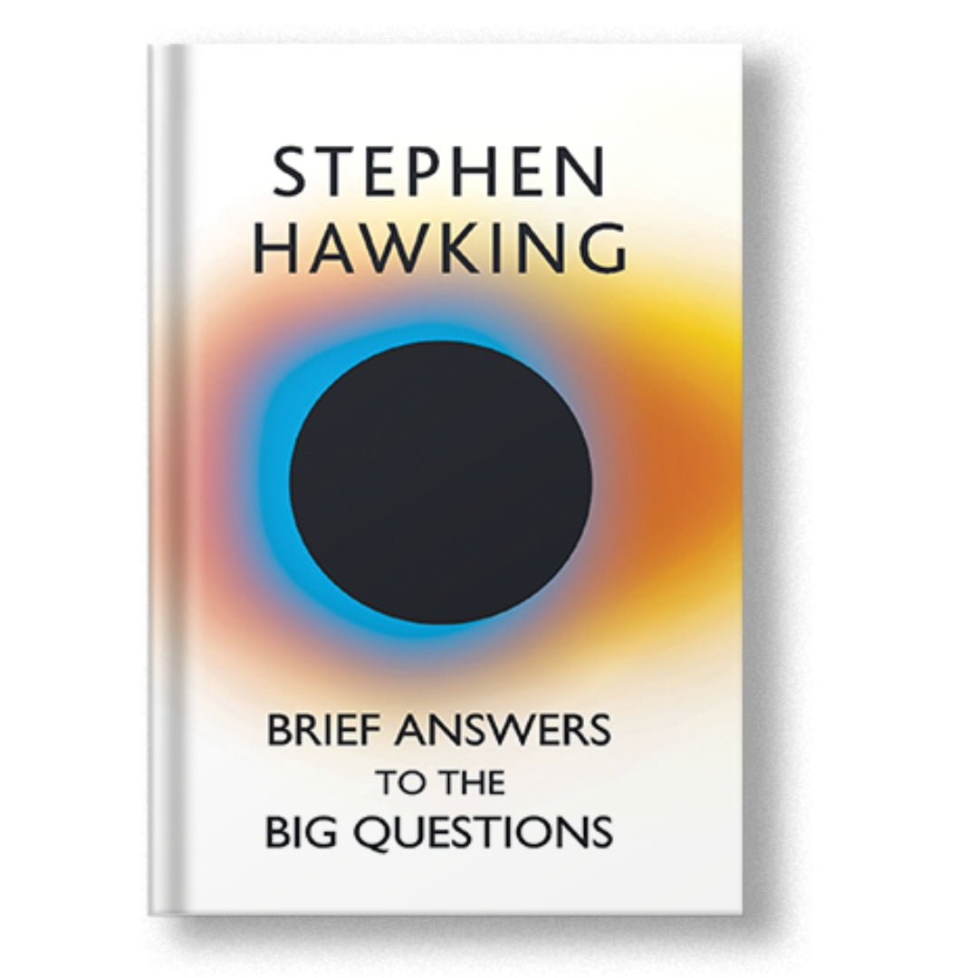 Brief Answers to the big Questions by stephen hawking