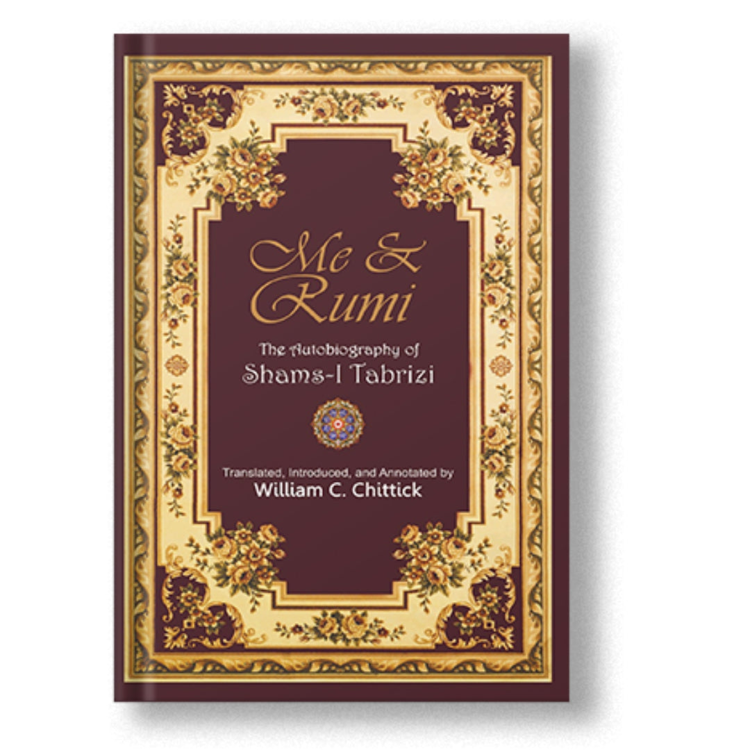 Me and Rumi: The Autobiography of Shams-i Tabrizi