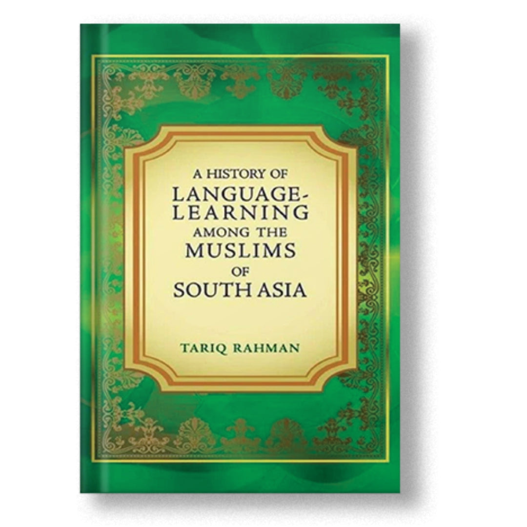 A History Of Language Learning Among The Muslims of South Asia