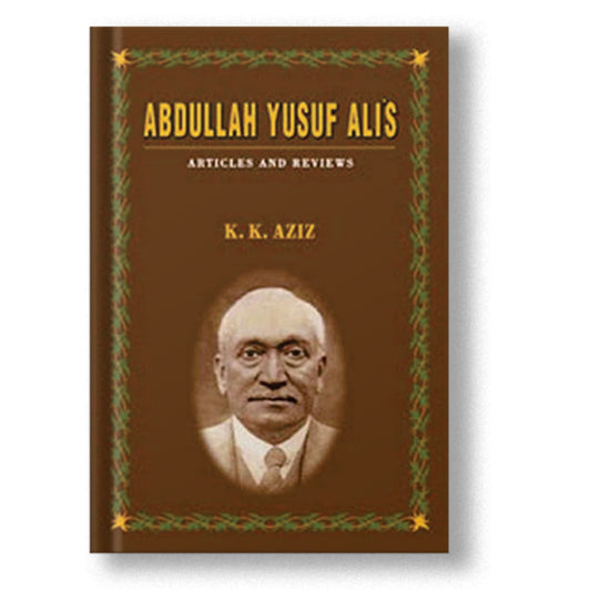 Abdullah Yusuf Ali'S: Articles And Reviews