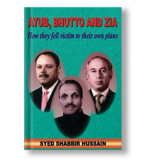 Ayub Bhutto And Zia