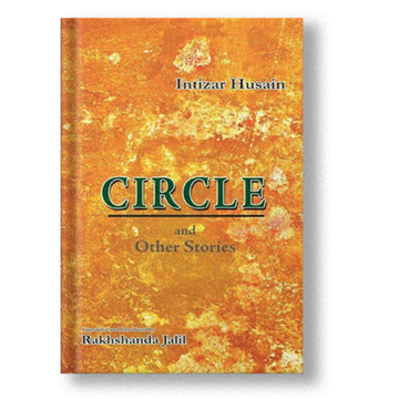 Circle And Other Stories: Intizar Hussain