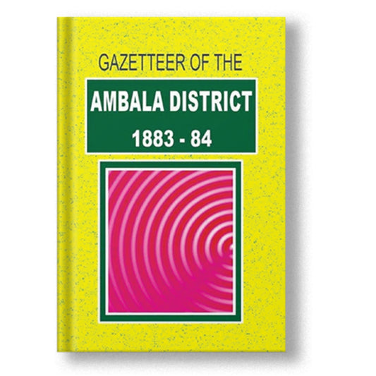 Gazetteer Of The Ambala District 1883-84