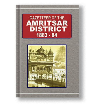 Gazetteer Of The Amritsar District 1883-84