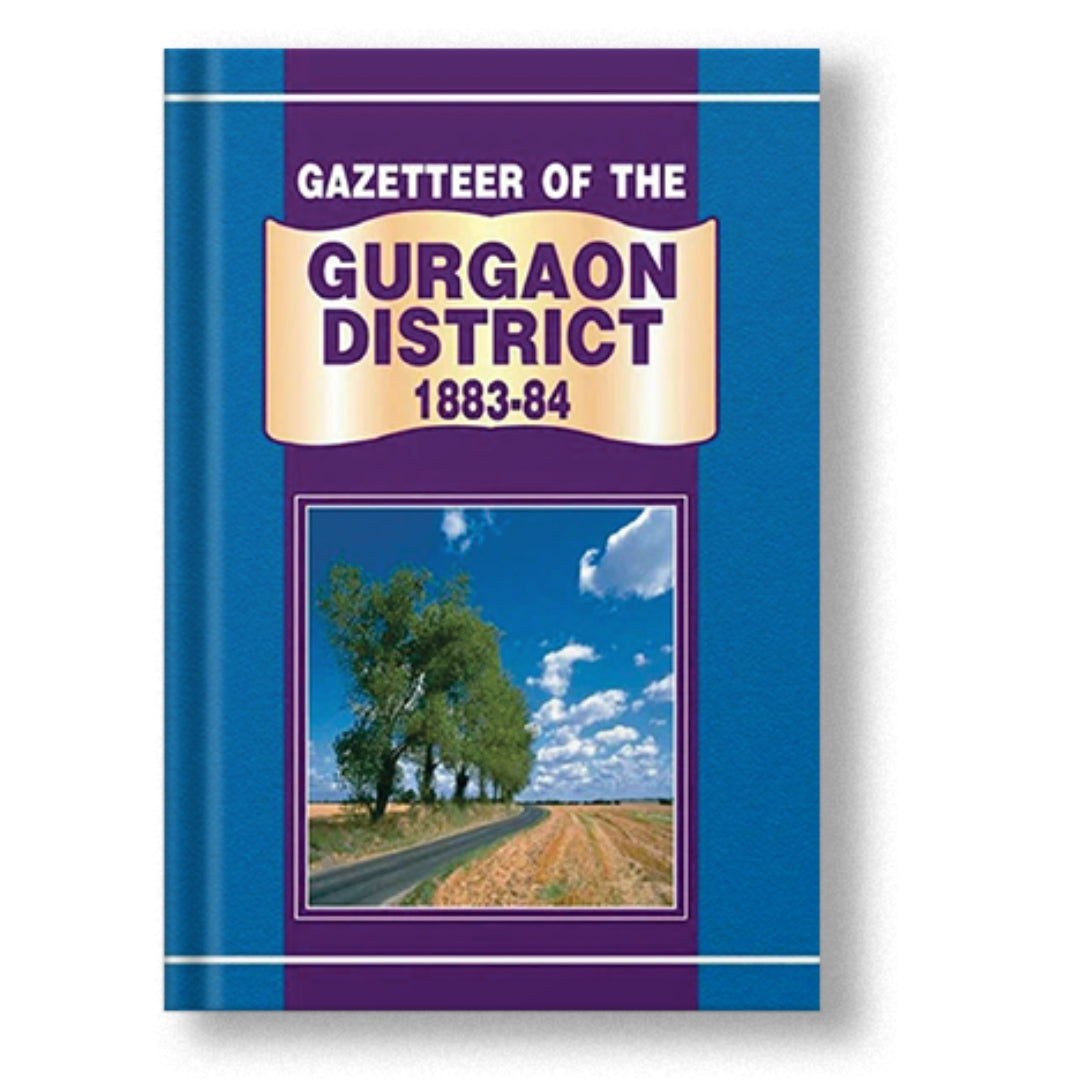 Gazetteer Of The Gurgaon District 1883-84