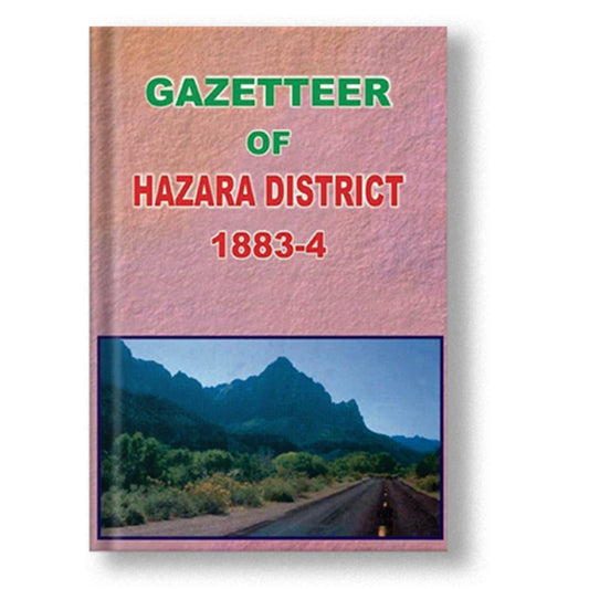 Gazetteer Of The Hazara District 1883-84