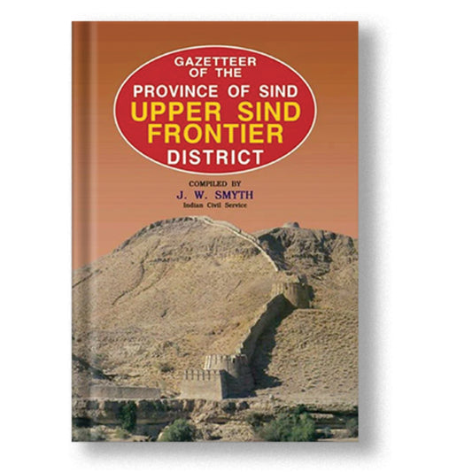 Gazetteer Of The Upper Sind Frontier District