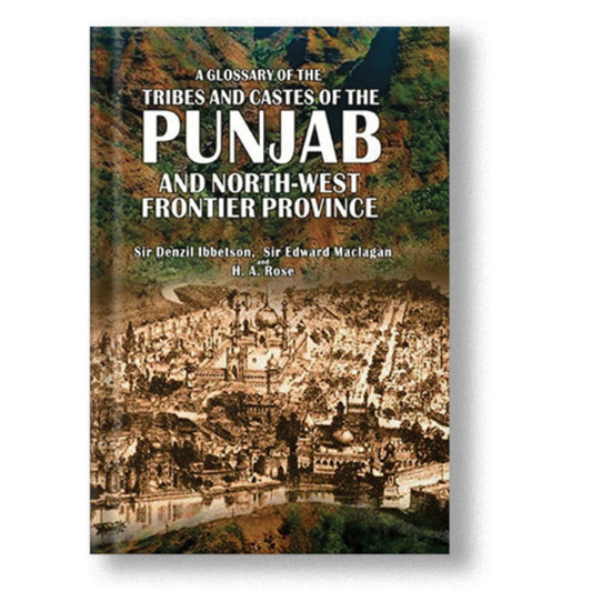 Glossary Of The Tribes & Castes Of Punjab, Nwfp