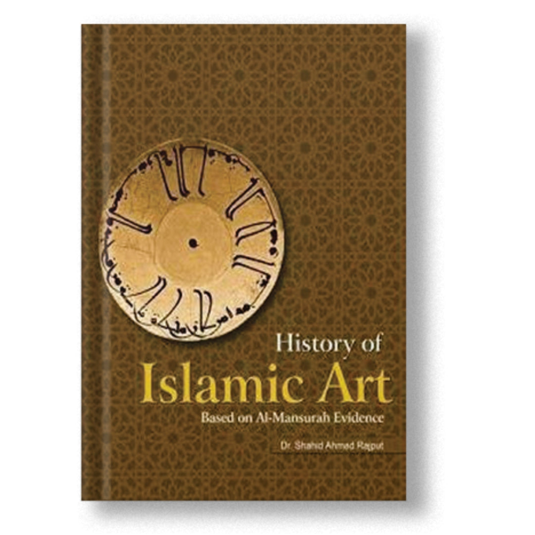 History Of Islamic Art: Based On Al-Mansurah