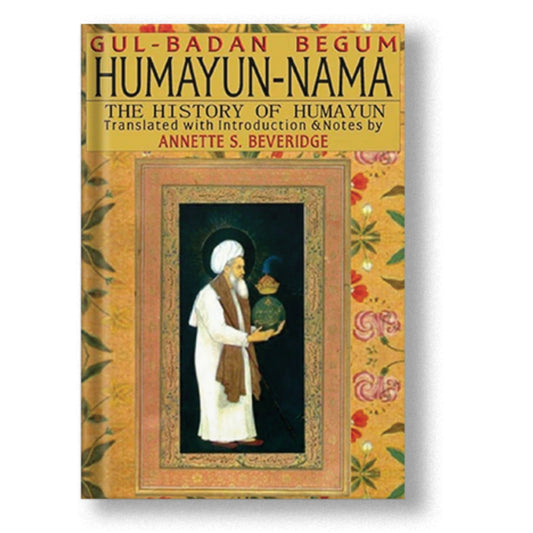 Humayun-Nama The History Of Humayun