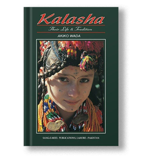 Kalasha Their Life & Tradition