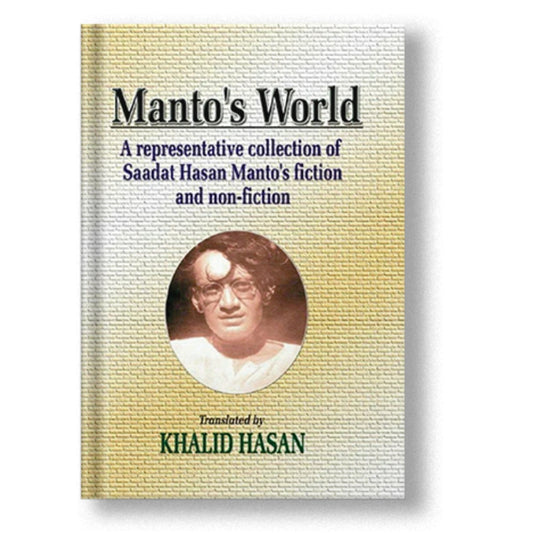 Manto's World, Manto's Fiction & Non Fiction