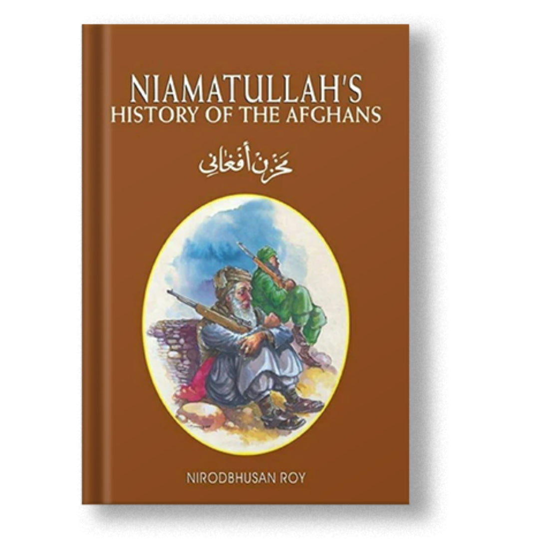 Niamatullah's History Of The Afghans