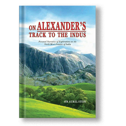 On Alexander's Track To The Indus