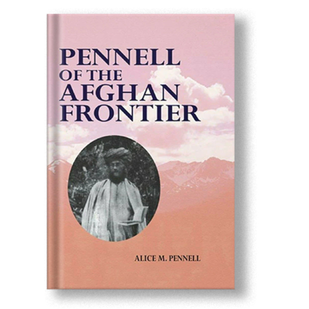 Pennell Of The Afghan Frontier