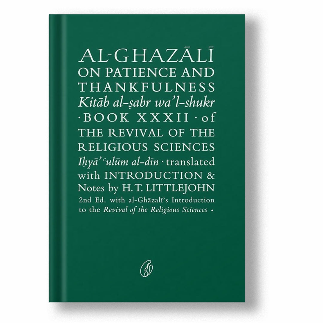 Al Ghazali on Patience and thankfullness