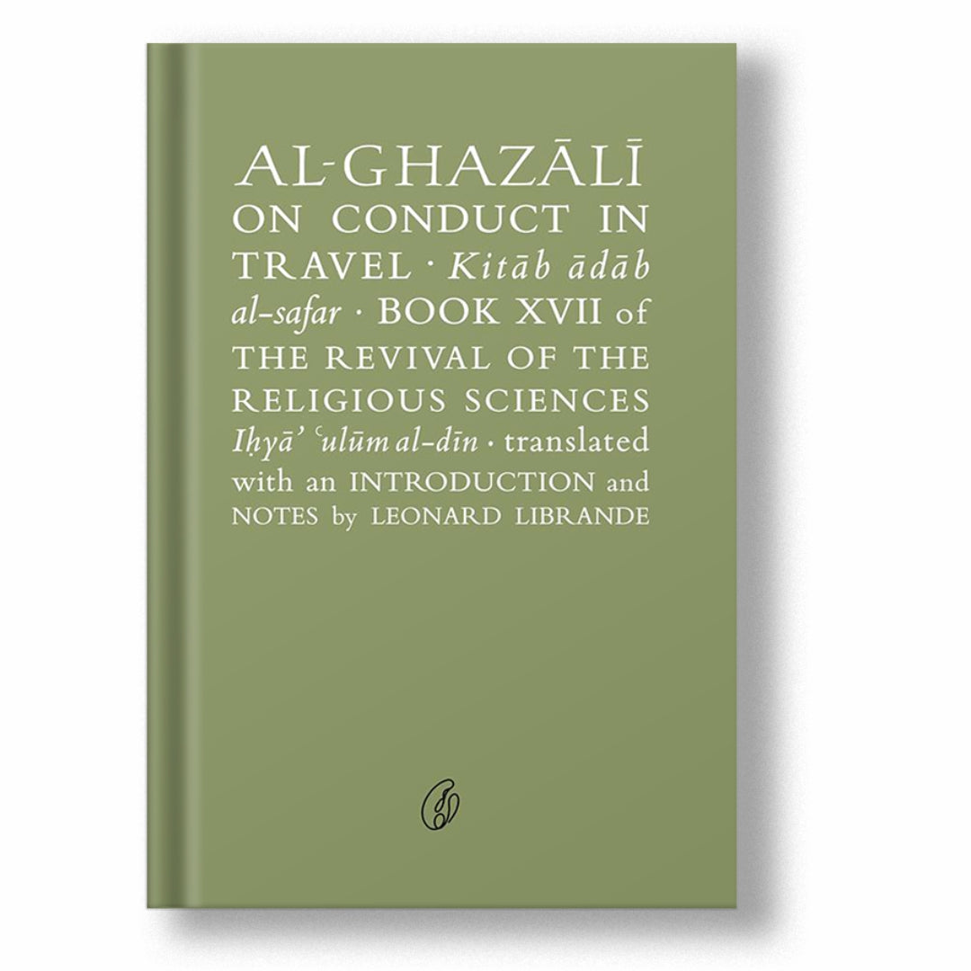 AL-GHAZALI ON CONDUCT IN TRAVEL