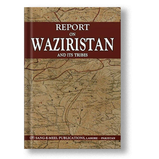 Report On Waziristan And Its Tribes