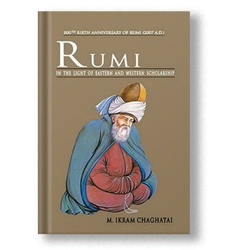 Rumi In Light Of Eastern Western Scholarship