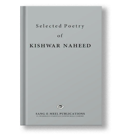 Selected Poetry Of Kishwar Naheed