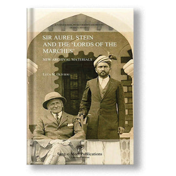 Sir Aurel Stein And The 'Lords Of The Marches'