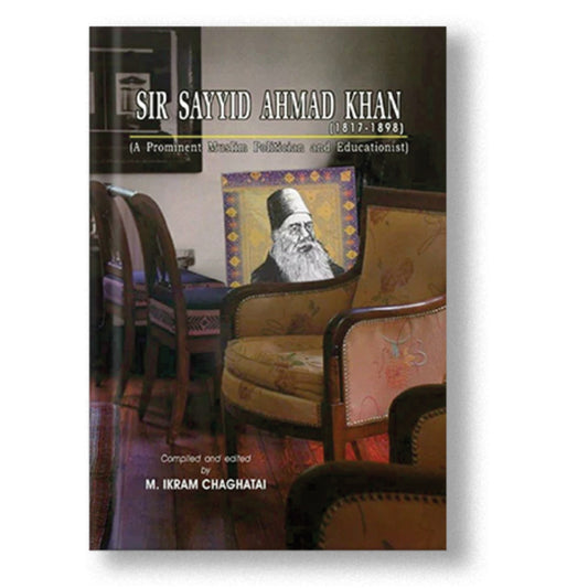 Sir Sayyid Ahmad Khan (1817-1898)