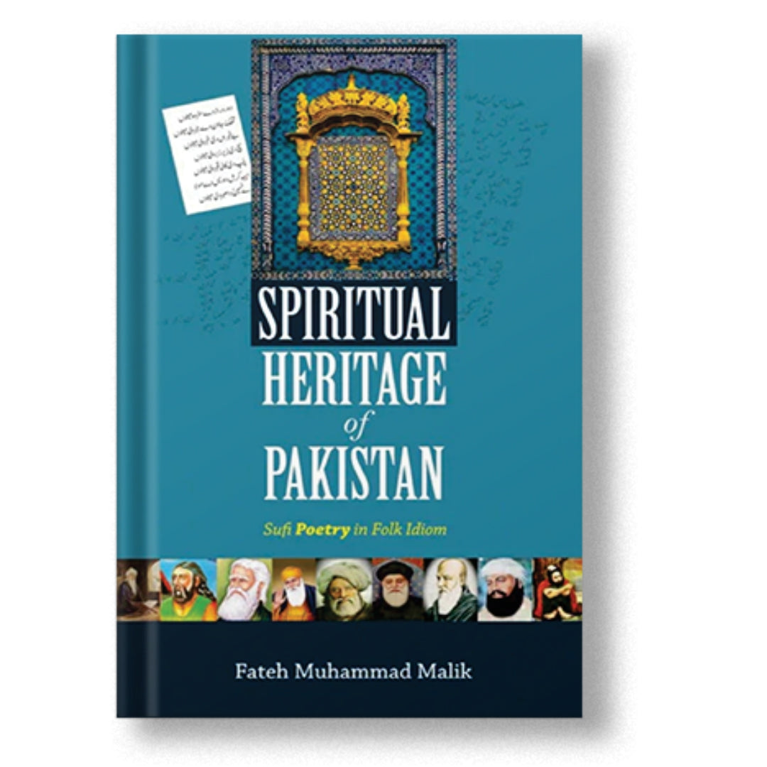 Spiritual Heritage of Pakistan: Sufi Poetry in Folk Idiom - Fateh Muhammad Malik
