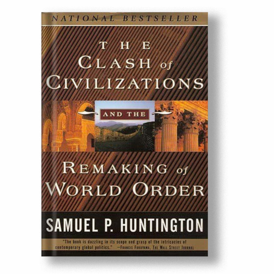 TEH CLASH OF CIVILIZATION AND REMAINING OF WORLD ORDER
