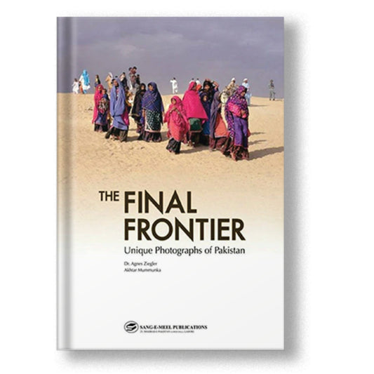 The Final Frontier:Unique Photographs Of Pak