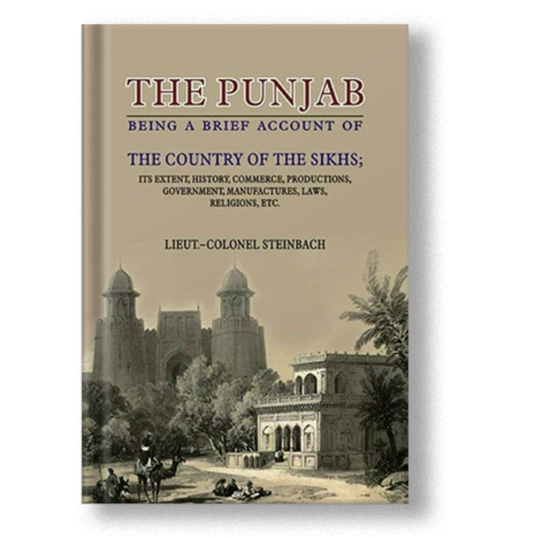 The Punjab Being  Brief Acc.Of Country Of Sikhs