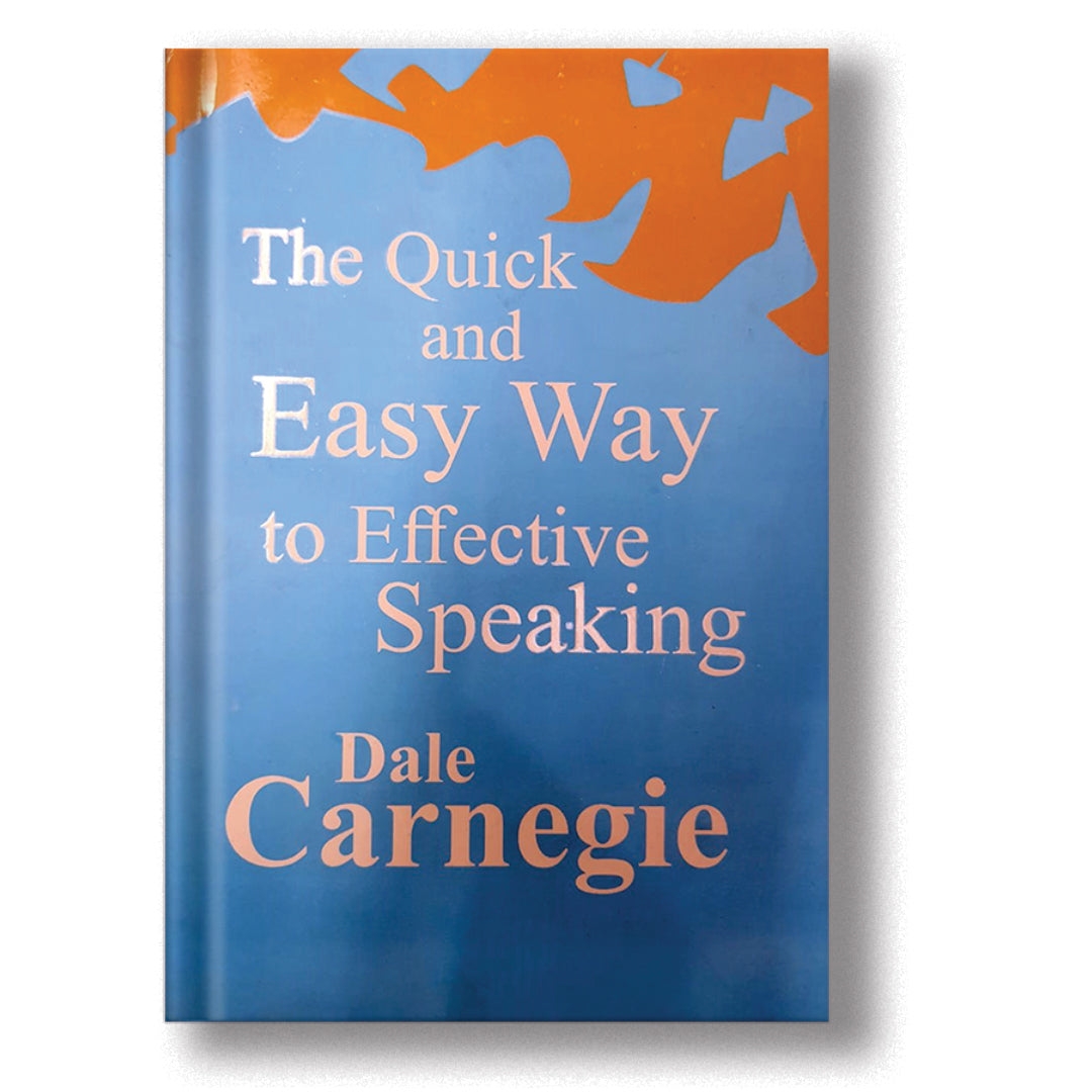 THE QUICK AND EASY WAY TO EFFECTIVE SPEAKING
