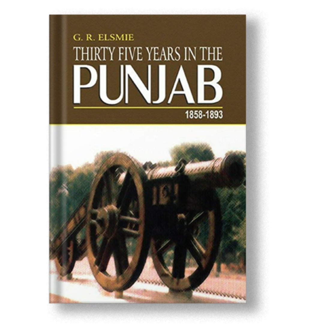 Thirty Five Years In The Punjab 1858-1893