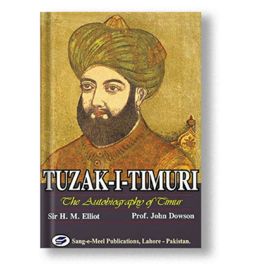 Tuzak-I-Timuri : The Autobiography Of Timur