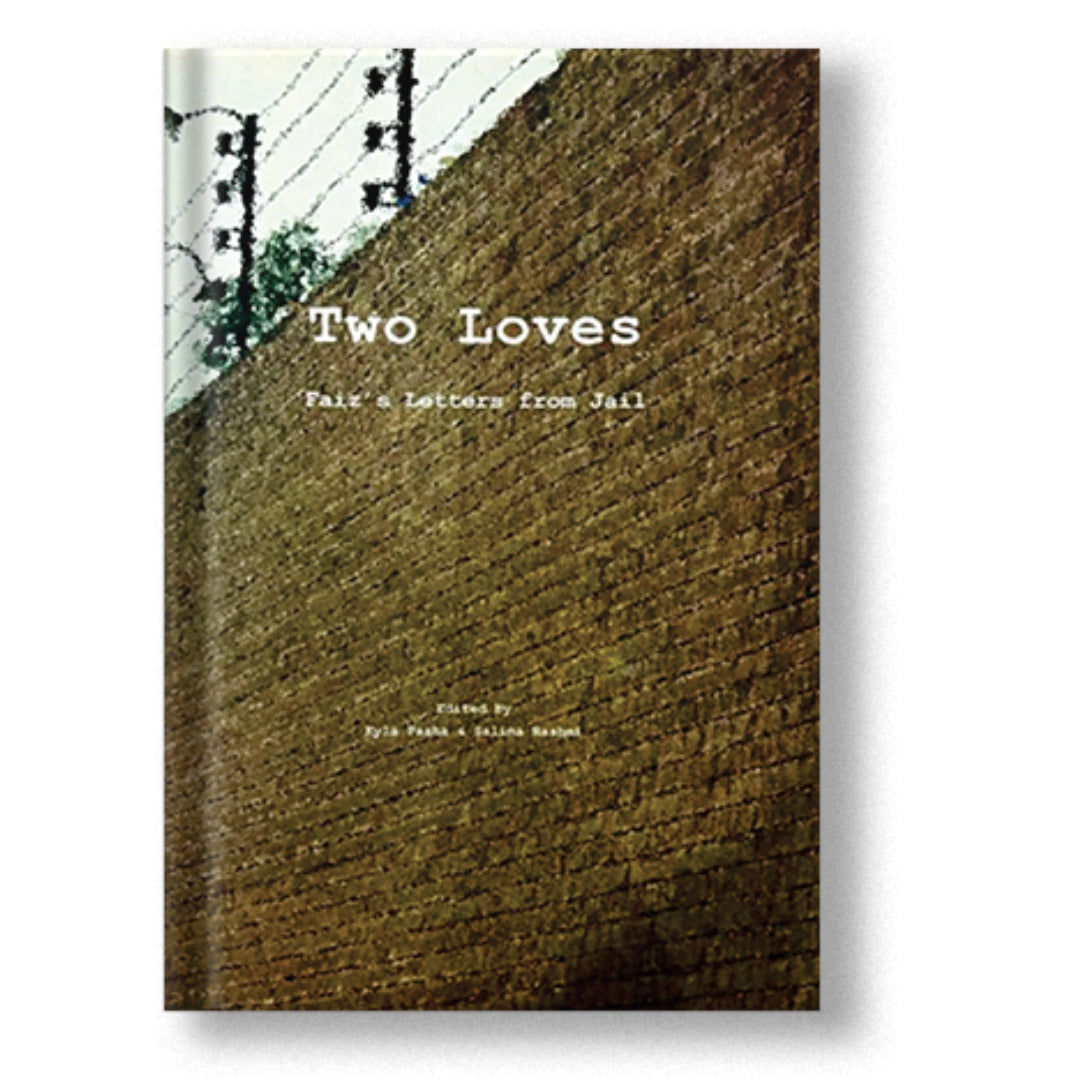 Two Loves: Faiz's Letters From Jail