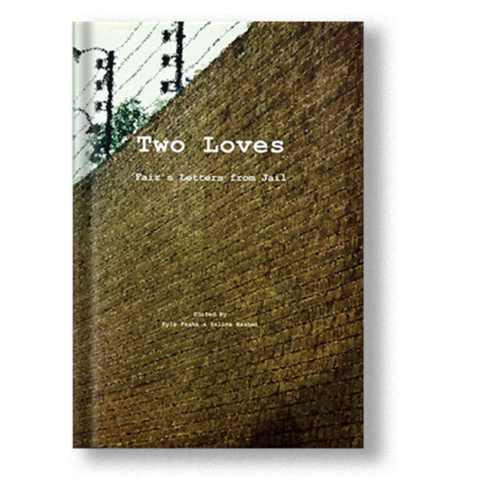 Two Loves: Faiz's Letters From Jail