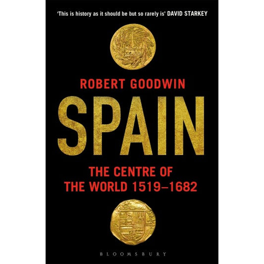 Spain: The Centre of the World 1519-1682