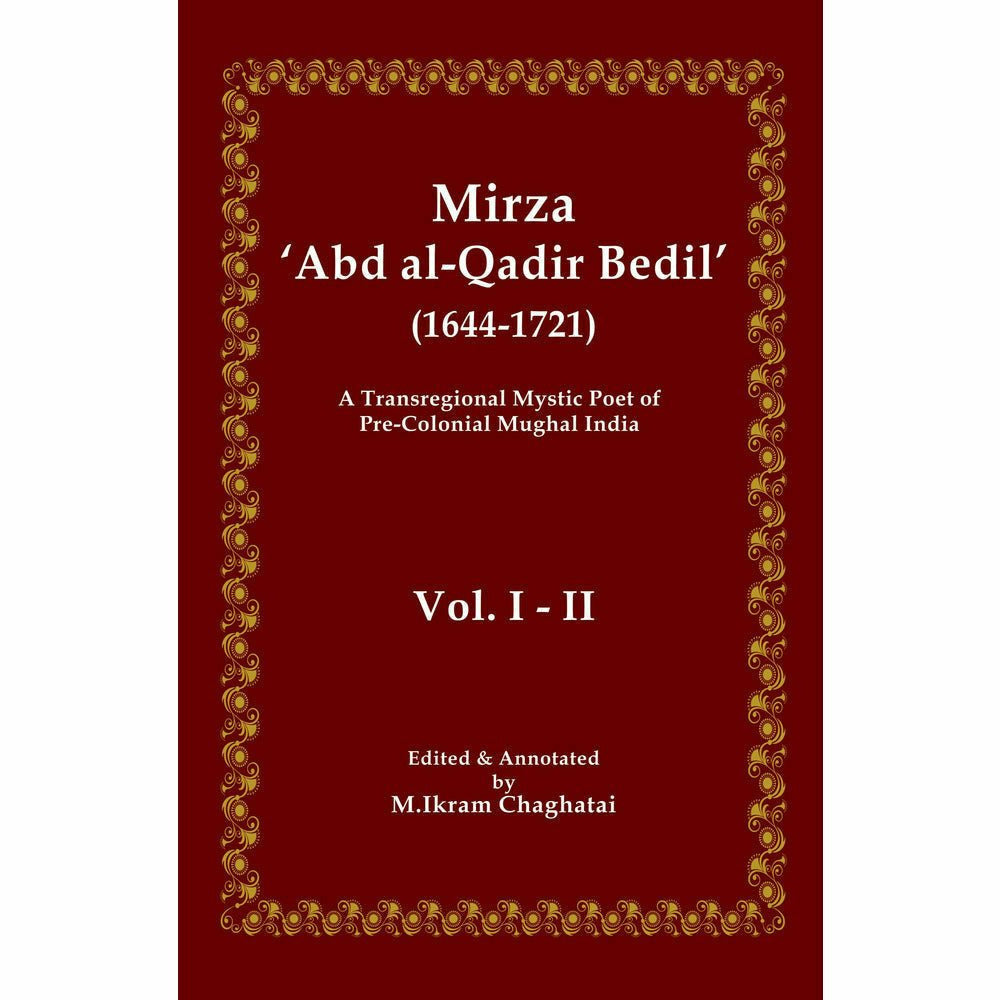 Mirza 'Abd al-Qadir Bedil' (1644-1721) - M. Ikram Chaghatai