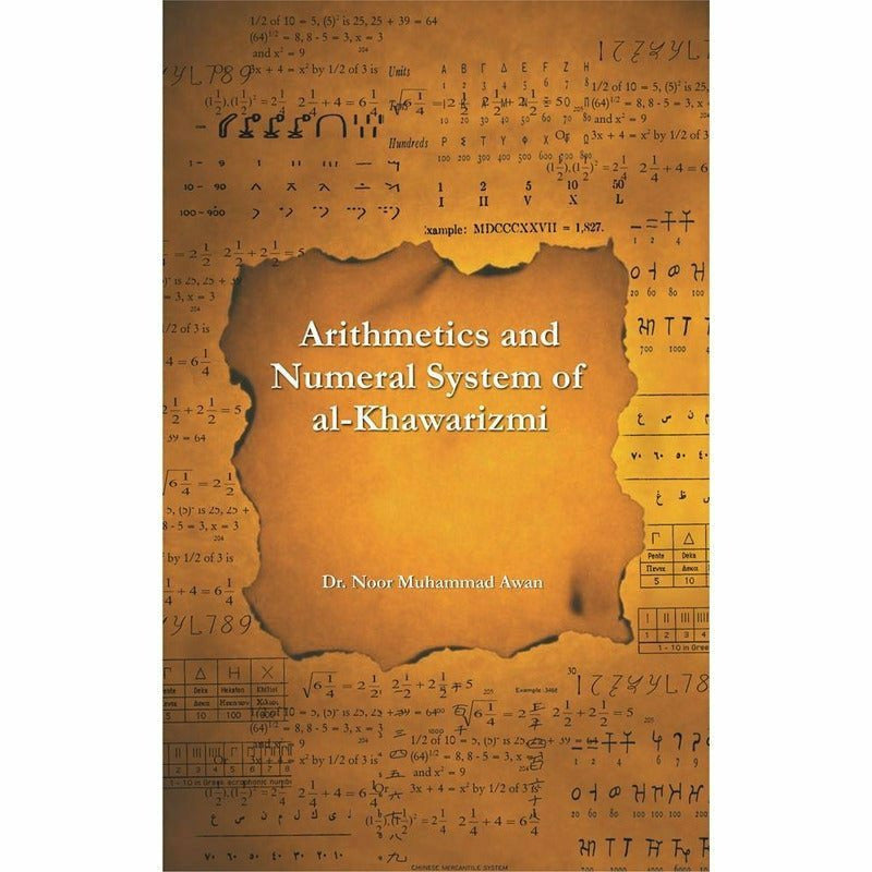 Arithmetics & Numerical System Of Al-Khawarizmi