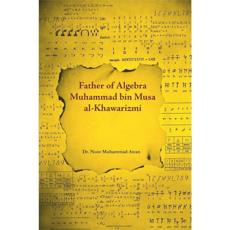 Father Of Algebra Muhamad Bin Musa Al-Khawarizmi