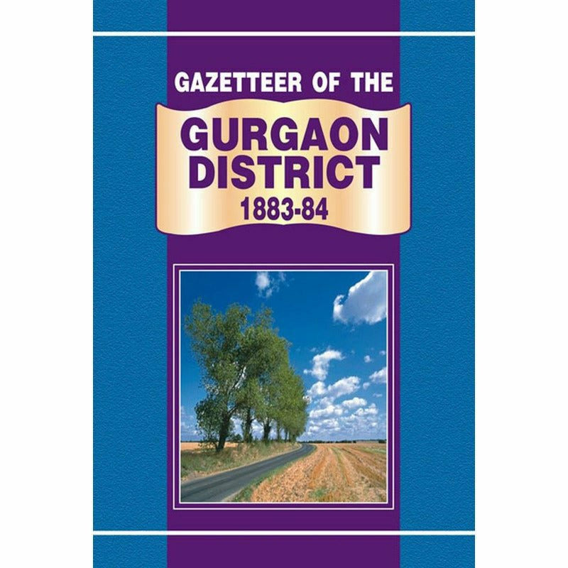 Gazetteer Of The Gurgaon District 1883-84