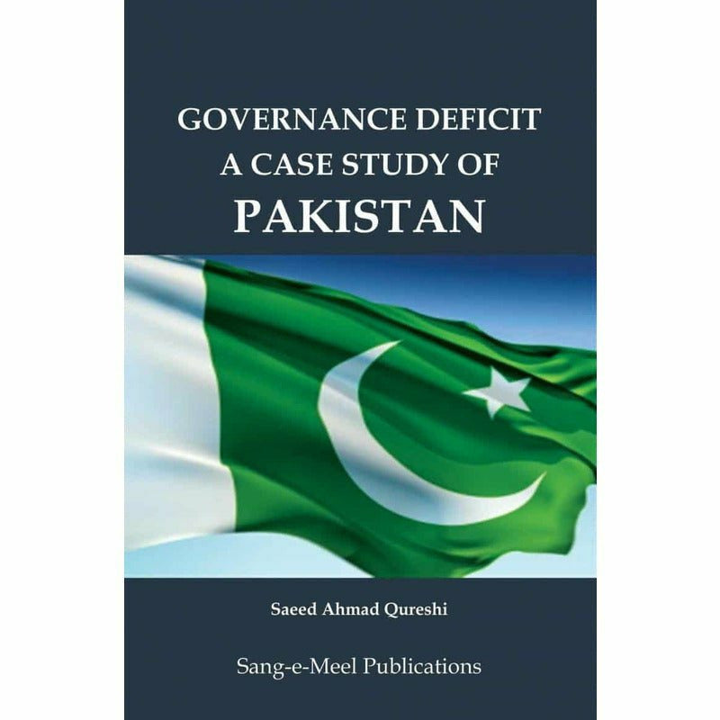 Governance Deficit A Case Study Of Pakistan
