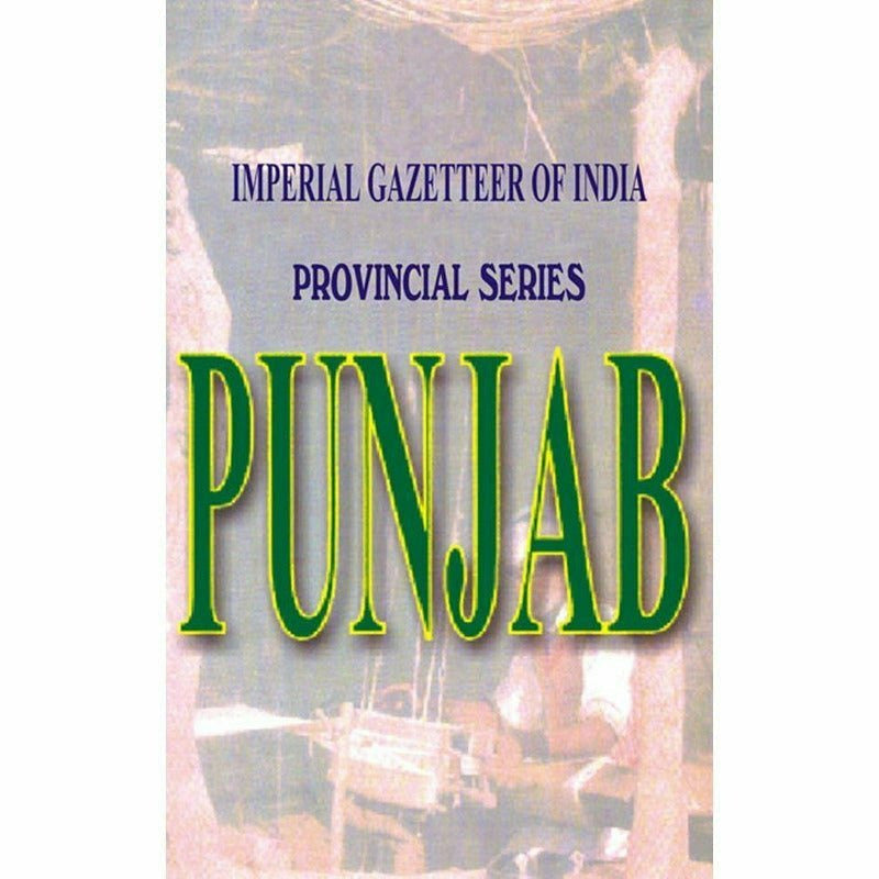 Imperial Gazetteer Of India: Provl. Ser. Punjab