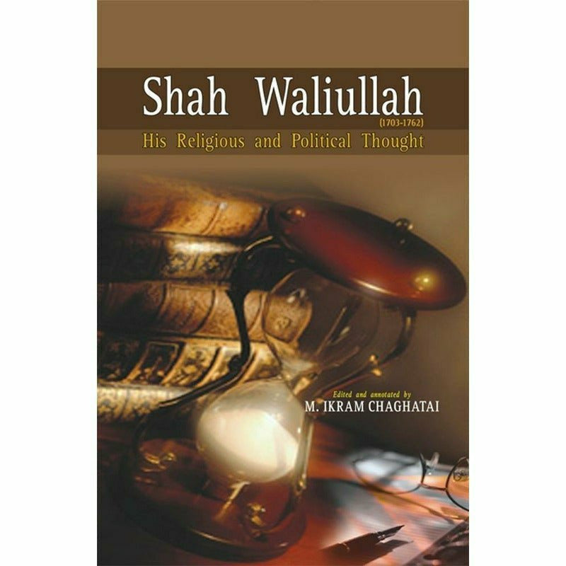 Shah Waliullah (1703-1762)