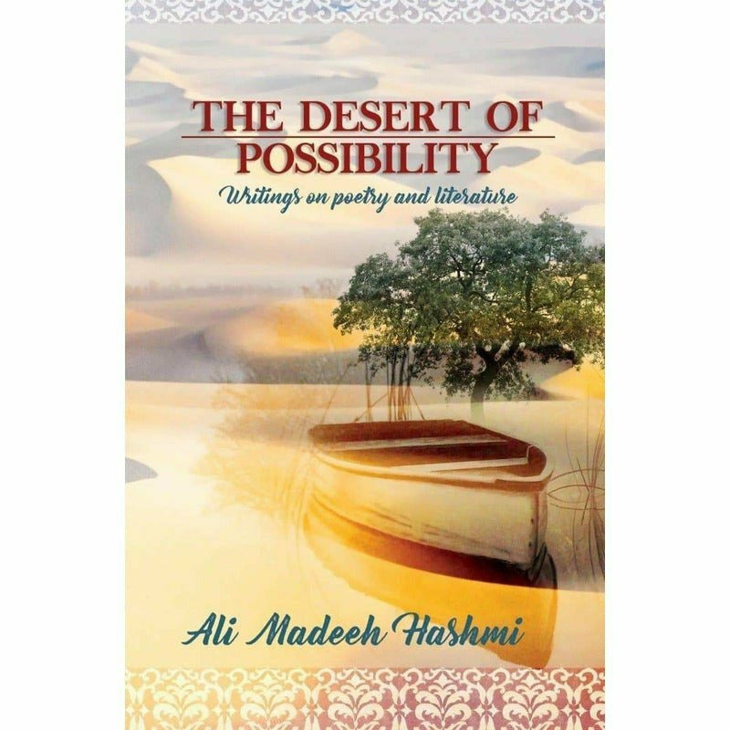 The Desert Of Possibility: Writings on Poetry and Literature