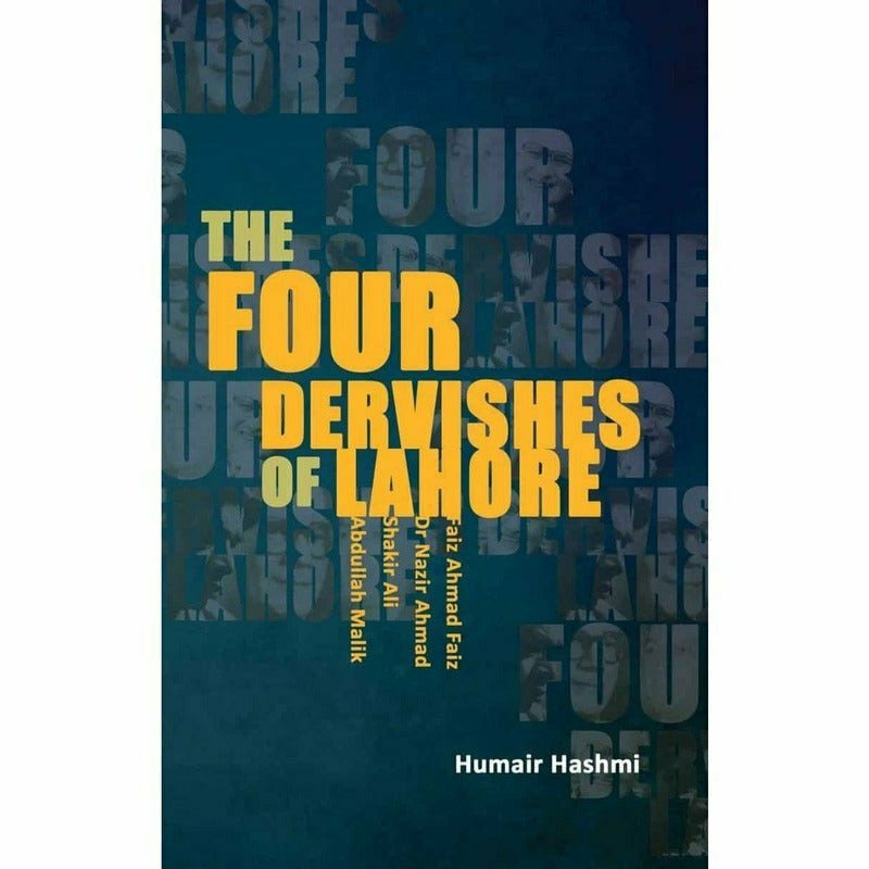 The Four Dervishes Of Lahore - Humair Hashmi