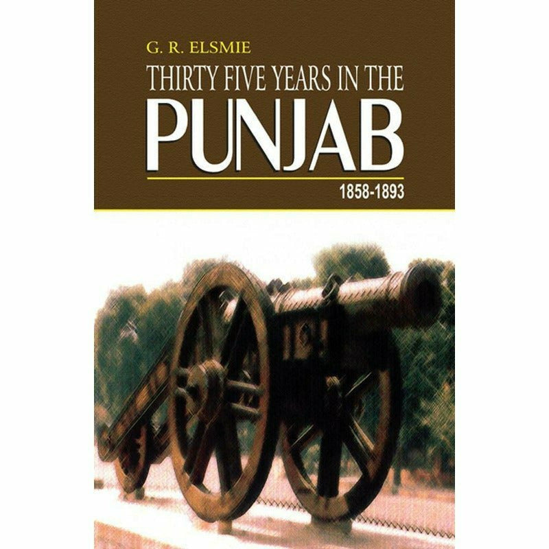 Thirty Five Years In The Punjab 1858-1893