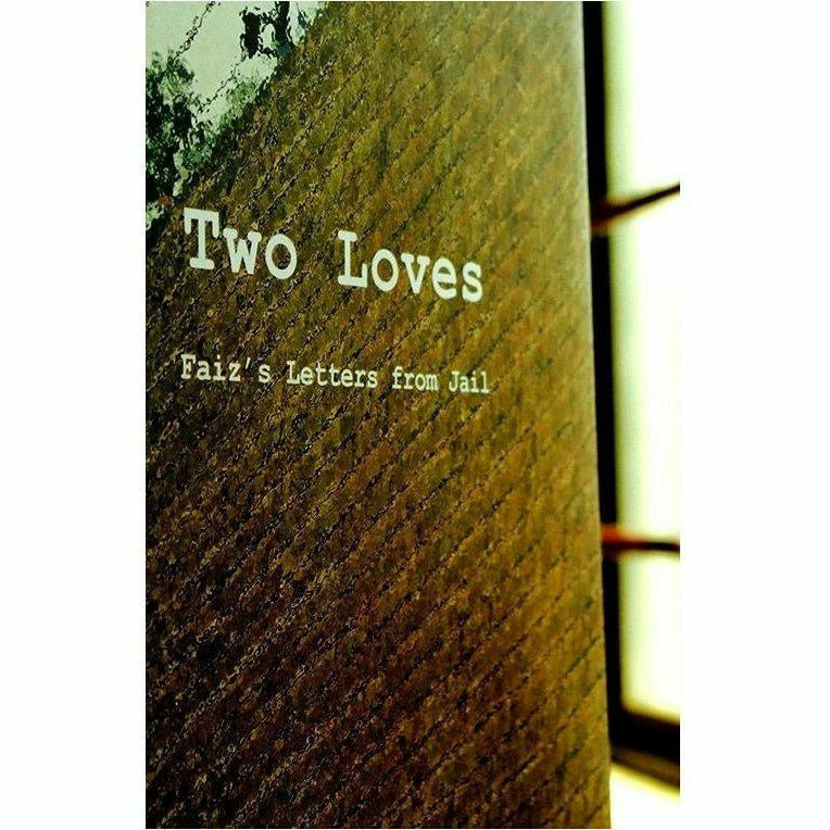 Two Loves: Faiz's Letters From Jail