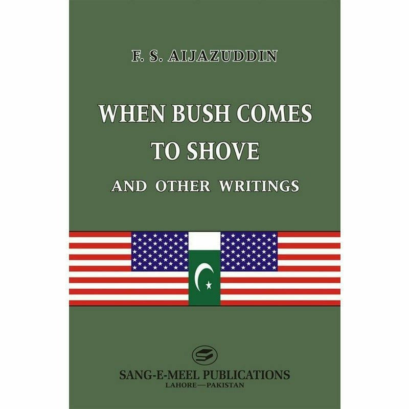 When Bush Comes To Shove And Other Writings